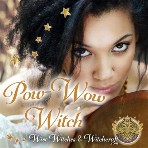 Pow wow witchcraft